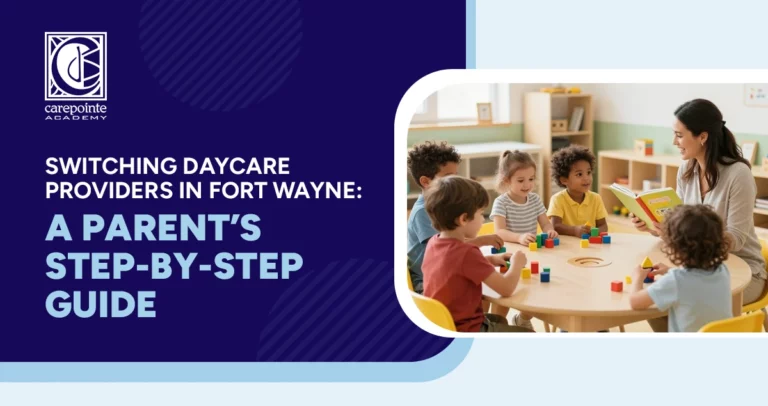 switching daycare providers fort wayne